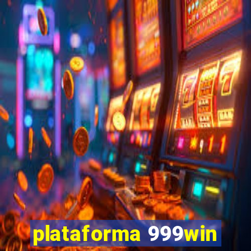 plataforma 999win